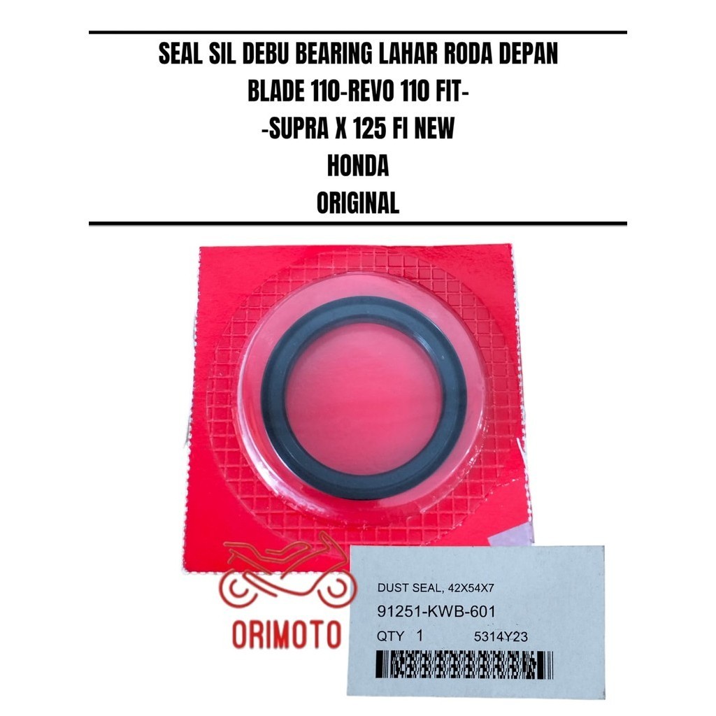 SEAL SIL DEBU RODA DEPAN BEARING LAHAR BLADE REVO 110 FIT SUPRA X 125 HONDA 91251-KWB-601 ORIGINAL