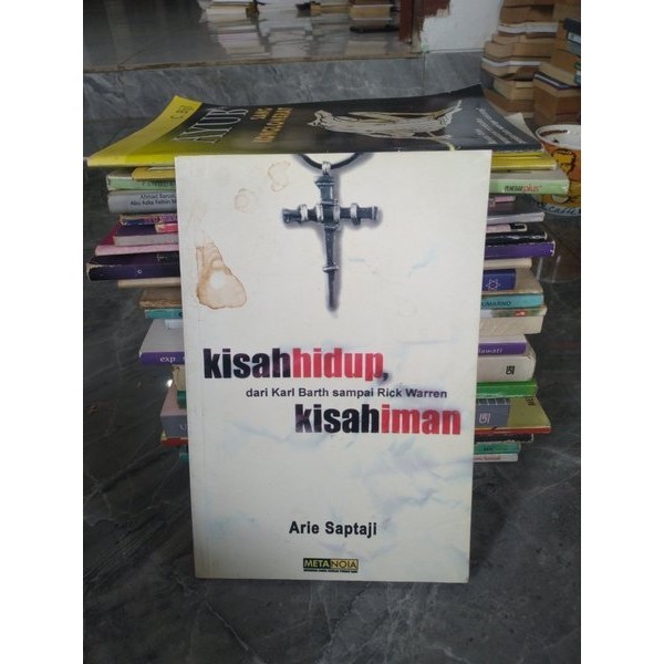 KISAH HIDUP DARI KARL BARTH SAMPAI RICK WARREN KISAH IMAN - ARIE SAPTAJI -c3
