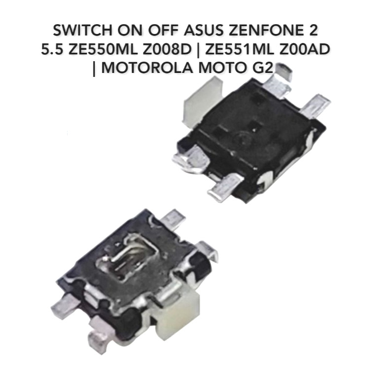 switch on off asus zenfone 2 5.5 ZE550ML Z008D | ZE551ML Z00AD | Motorola Moto G2 - Swith swit butto