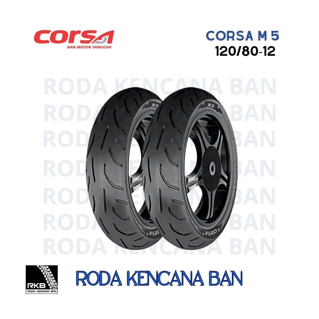 Ban Motor CORSA M5 size 120/80 R12 - Tubeless Ban Belakang SCOOPY 125/150,DIO 110,BEAT,MIO M3,FINO 1