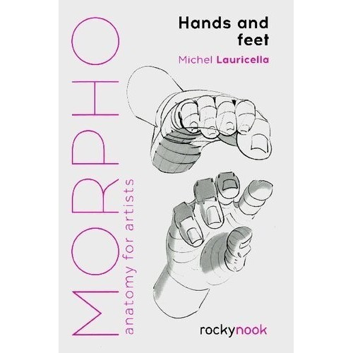 

Morpho,Hands and Feet,Anatomy for Artists,Michel Lauricella