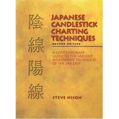 

Japanese Candlestick Charting Techniques, 2nd Edition Steve Nison