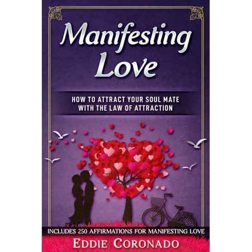 

Manifesting Love: How to Attract your Soul Mate with the Law of A