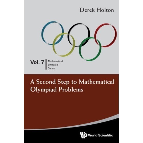 

A second step to mathematical olympiad problems, Derek Allan Holton