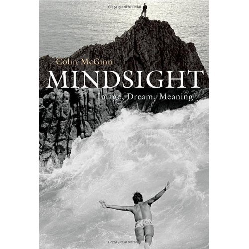 

Mindsight: Image, Dream, Meaning, Colin McGinn