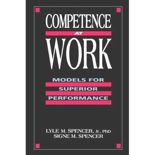 

Competence at Work: Models for Superior Performance Lyle M. Spenc