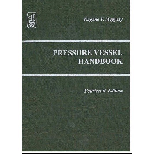 

Pressure Vessel Handbook, 14th Edition Eugene F. Megyesy 2008