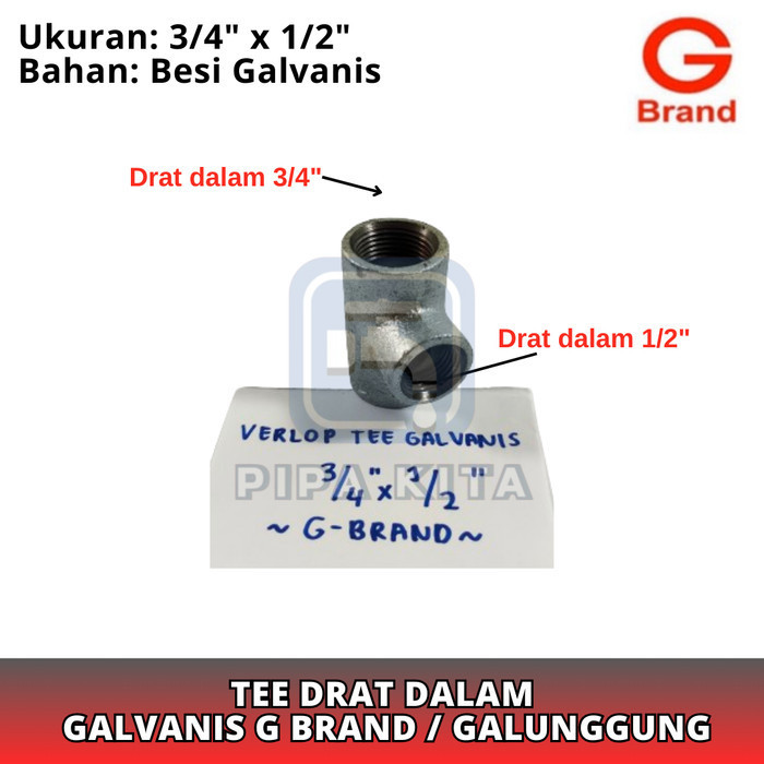 Reducer Tee Besi GALVANIS 3/4 x 1/2 Inch G Brand Verlop T 3 Lubang
