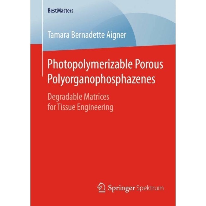 

Photopolymerizable Porous Polyorganophosphazenes: Degradable Matrices