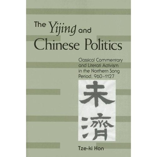 

The Yijing And Chinese Politics: Classical Commentary And Literati A