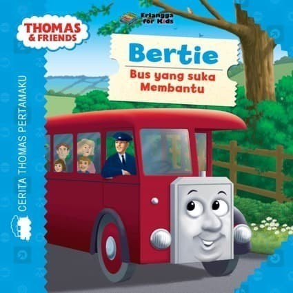 Thomas and Friends - Buku Cerita Thomas Pertamaku (Erlangga For Kids) - Bertie Membantu -KA67