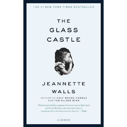 

The Glass Castle: A Memoir, Jeannette Walls