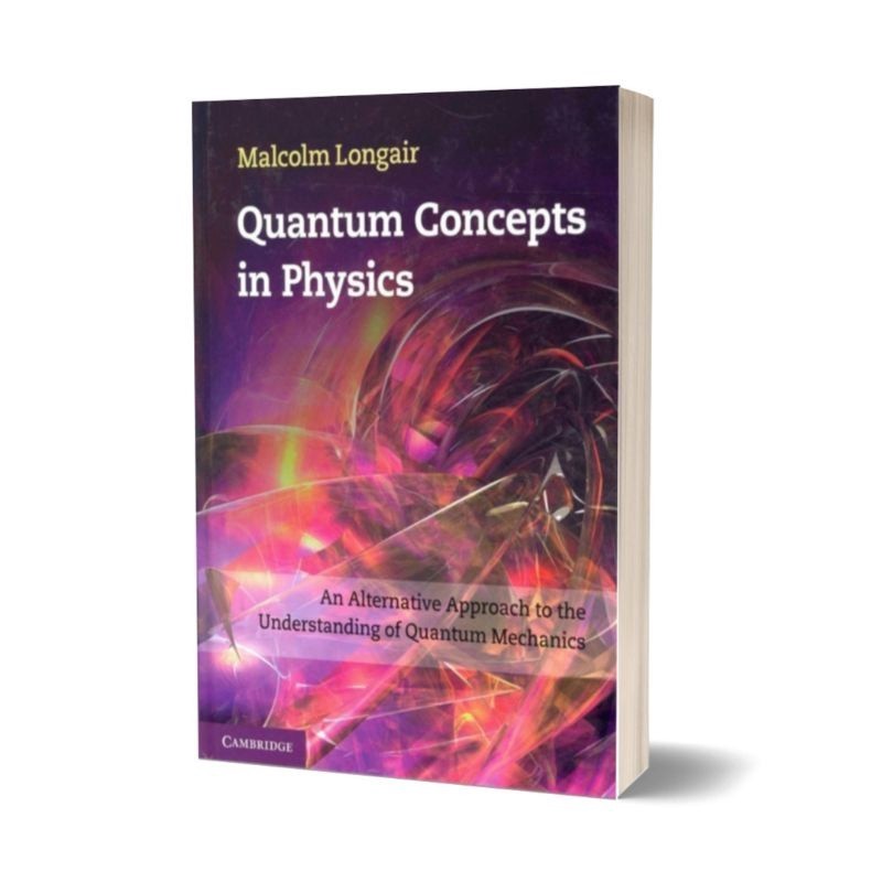 Quantum Concepts in Physics: An Alternative Approach to the Understanding of Quantum