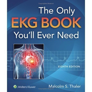 

The Only EKG Book You’ll Ever Need [8 ed.] Malcolm S. Thaler 2015 L