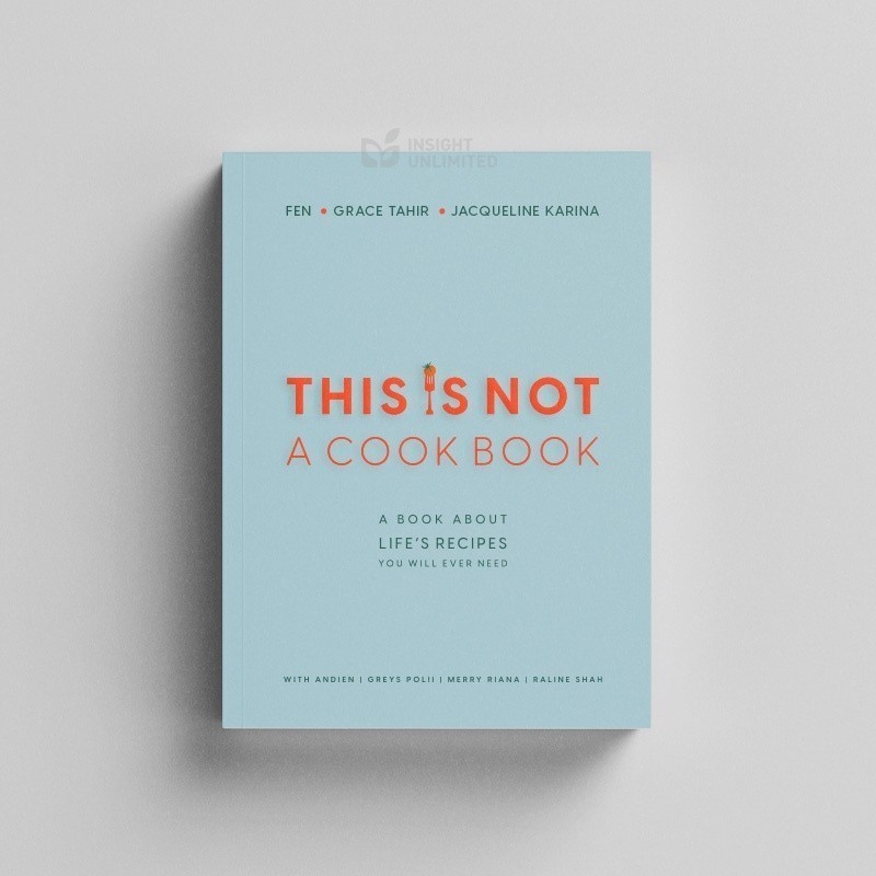 

This Is Not a Cook Book - Grace Tahir, Fen & Jacqueline Karina (IND)