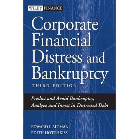 

Corporate Financial Distress and Bankruptcy: Predict and Avoid Bankr