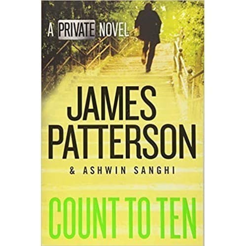 

Count to Ten: A Private Novel Private #13 James Patterson & As