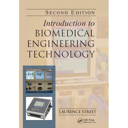 

Introduction to Biomedical Engineering Technology, Second Edition [2