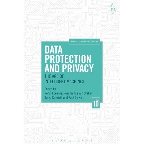 

Data Protection and Privacy: The Age of Intelligent Machines R Leenes