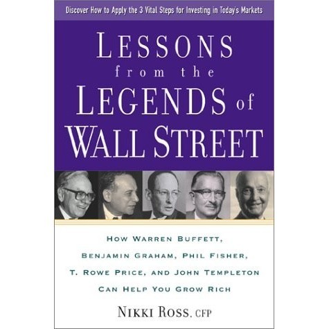 

Lessons from the Legends of Wall Street : How Warren Buffet Nikki Ross