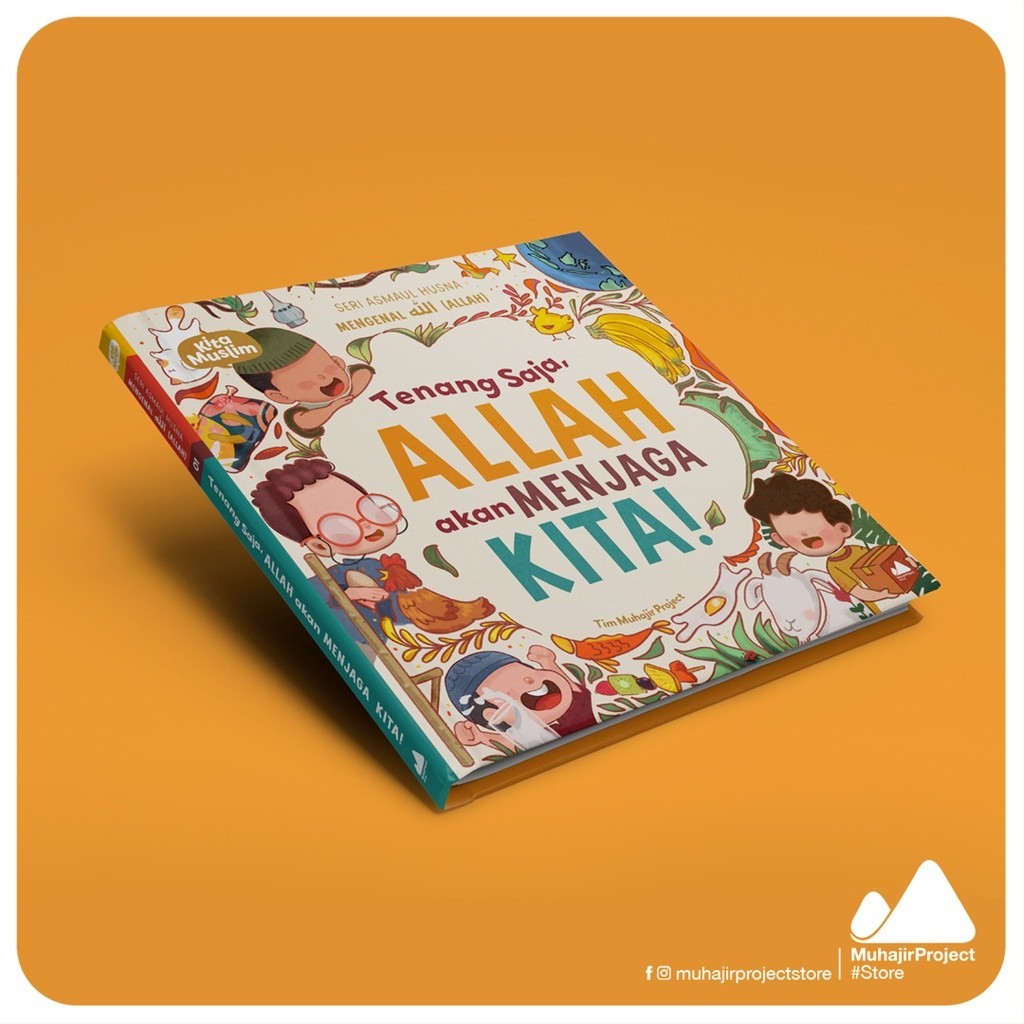 BUKU KITA MUSLIM #01 Tenang Saja, Allah Akan Menjaga Kita!
