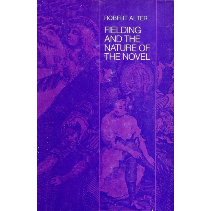 

Fielding and the nature of the novel, Robert Alter