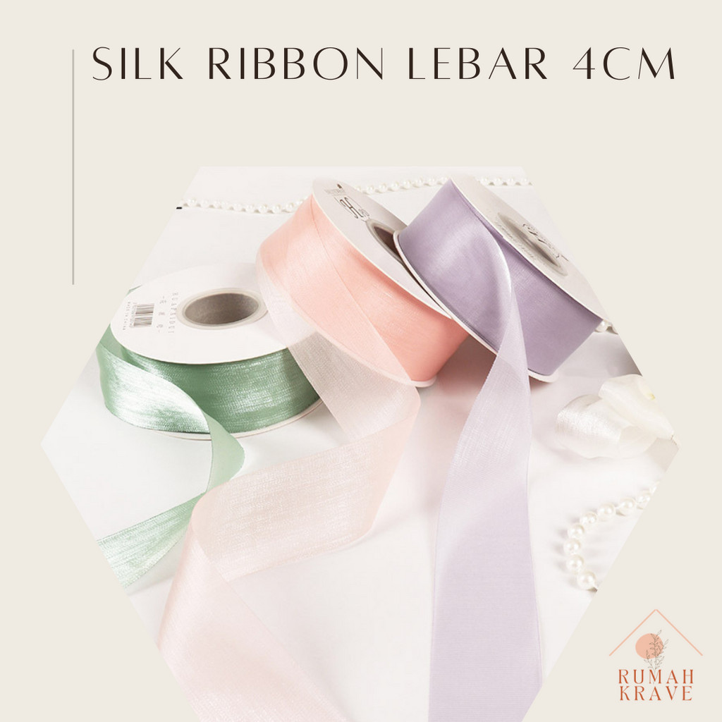 

RUMAH KRAVE - Silk Ribbon Lebar 4cm Panjang 20 yard