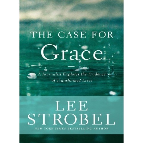 

The case for grace: a journalist explores the evidence of transformed