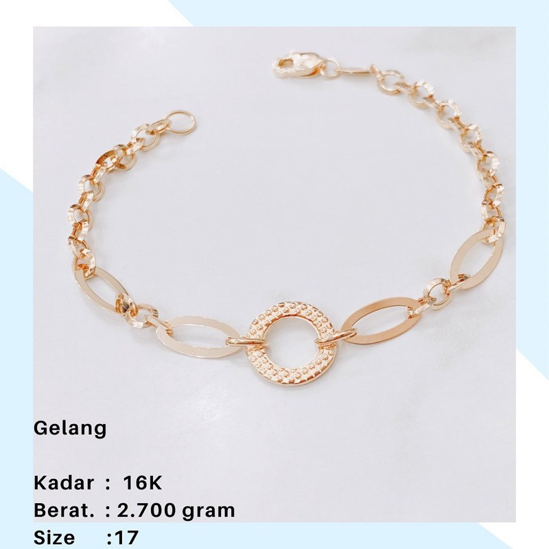 GELANG EMAS FASHION 16K 2.700 GR