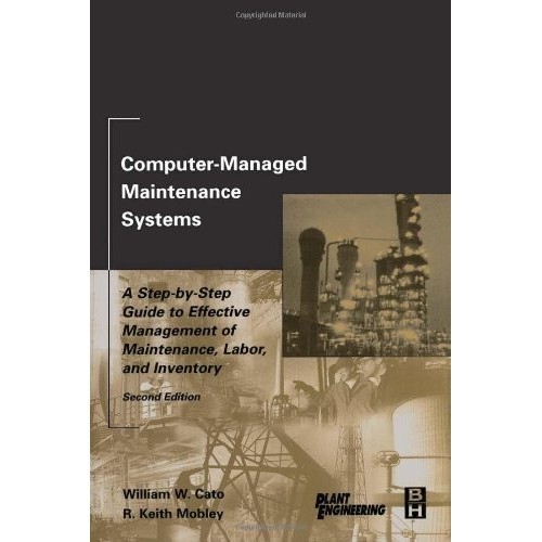 

Computer-Managed Maintenance Systems (Labor, and Inventory, 2 ed)