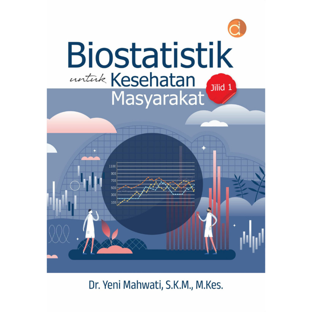Buku Biostatistik Untuk Kesehatan Masyarakat Jilid 1- Kesehatan dan Kedokteran - Deepublish