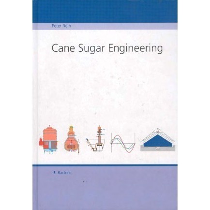 

Cane sugar engineering, Peter Rein, Bartens , 2007