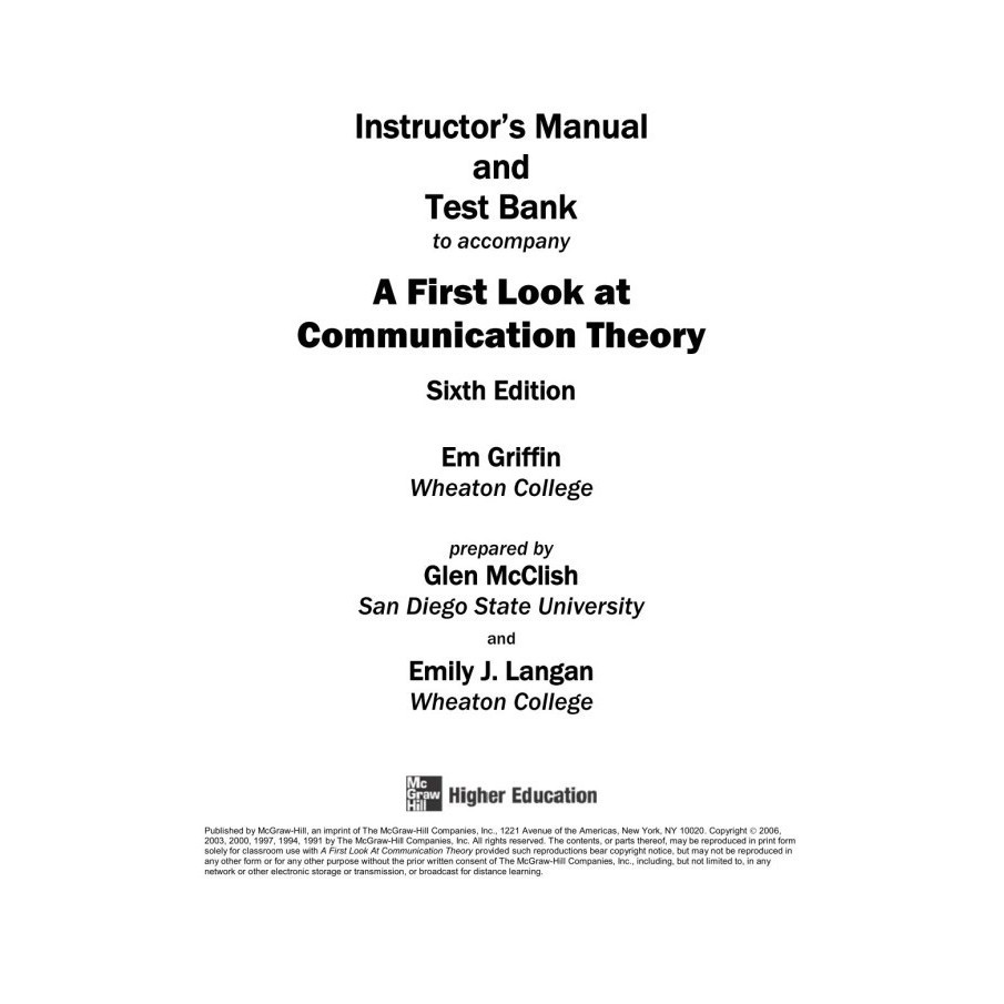 

Instructor's Manual & Test Bank A First Look at Communication Theory
