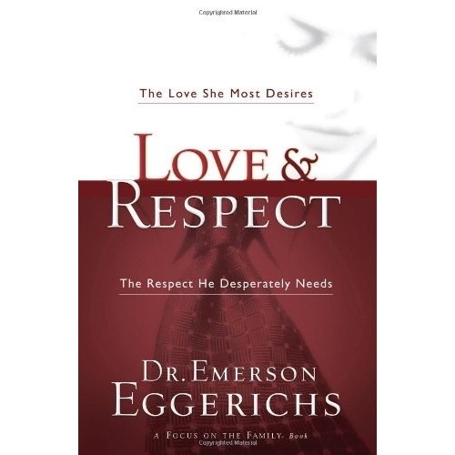 

Love & respect : the love she most desires,.. Emerson Eggerichs