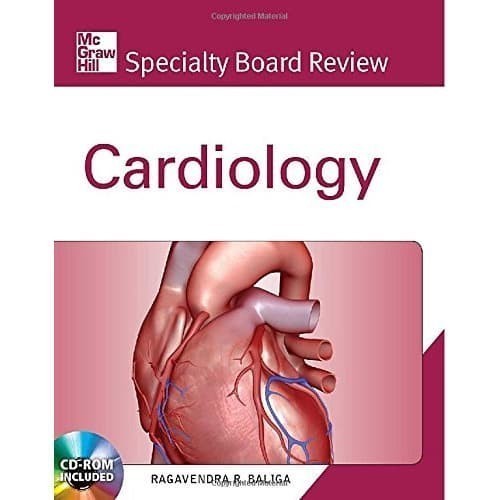 

McGraw-Hill Specialty Board Review Cardiology Ragavendra R. Baliga