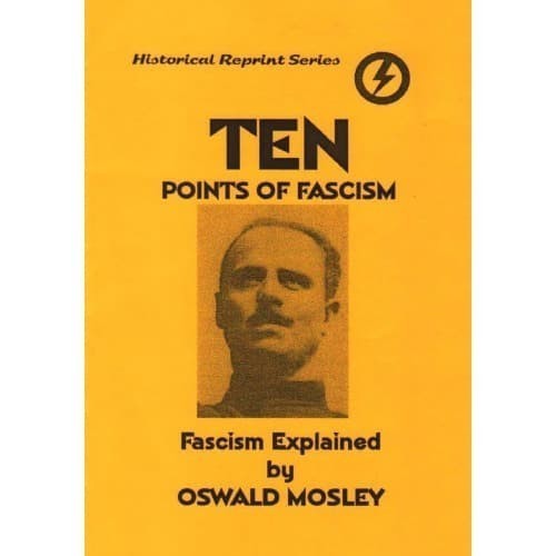 

Ten points of fascism Historical Reprint Series Oswald Mosley
