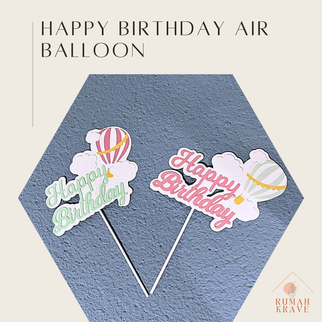 RUMAH KRAVE - Happy Birthday Air Balloon Cake Topper Kertas