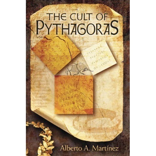 

The Cult of Pythagoras: Math and Myths, Alberto A. Martinez