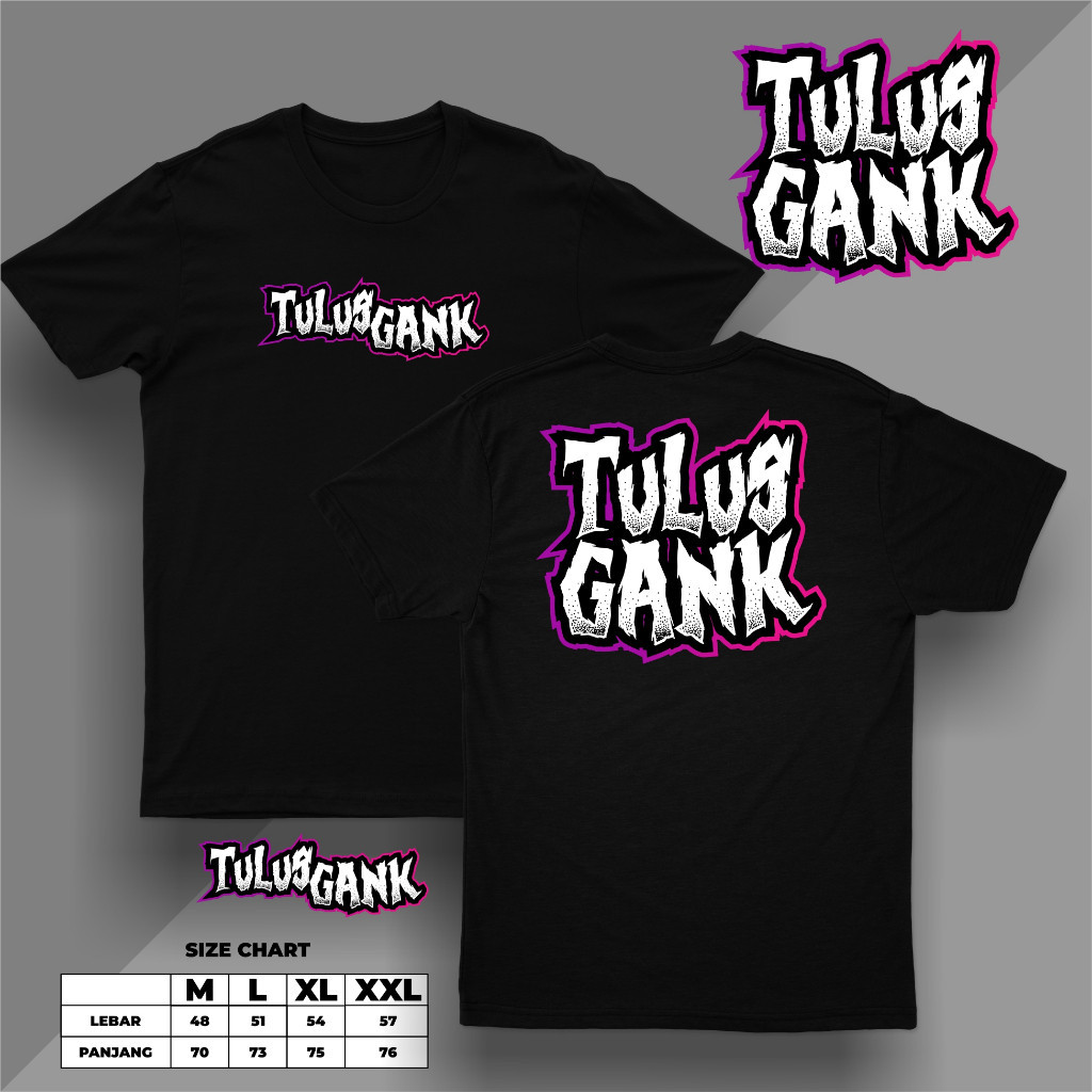 T-SHIRT KAOS VIRAL TULUS GANK kaos distro pria wanita,atasan pria wanita unisex,kaos custom,kaos pol