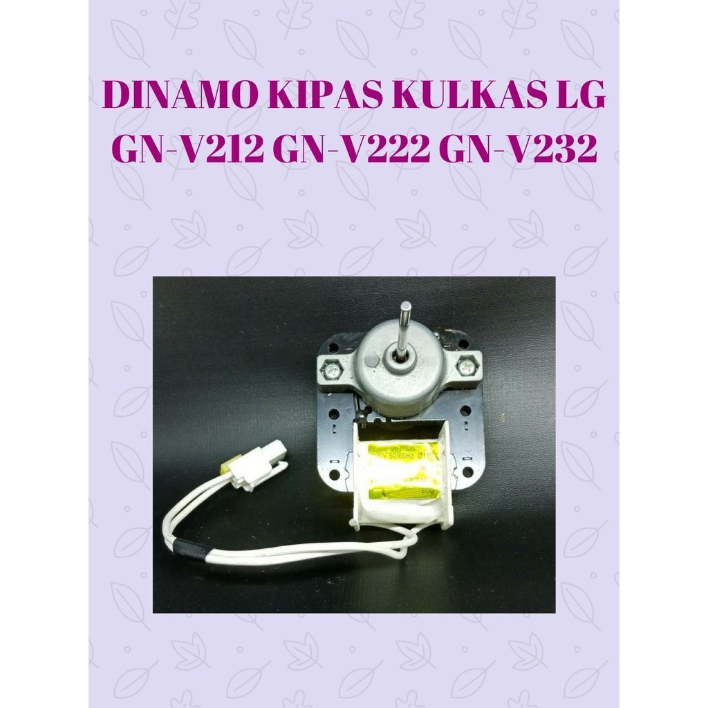 MOTOR KIPAS - DINAMO KIPAS KULKAS LG 2 PINTU MODEL GN-V212 / GN-V222 / GN-V232