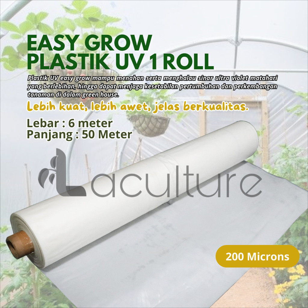 Plastik UV 200 Microns Easy Grow Lebar 6 Meter Plastik Green House 1 Roll 50 Meter