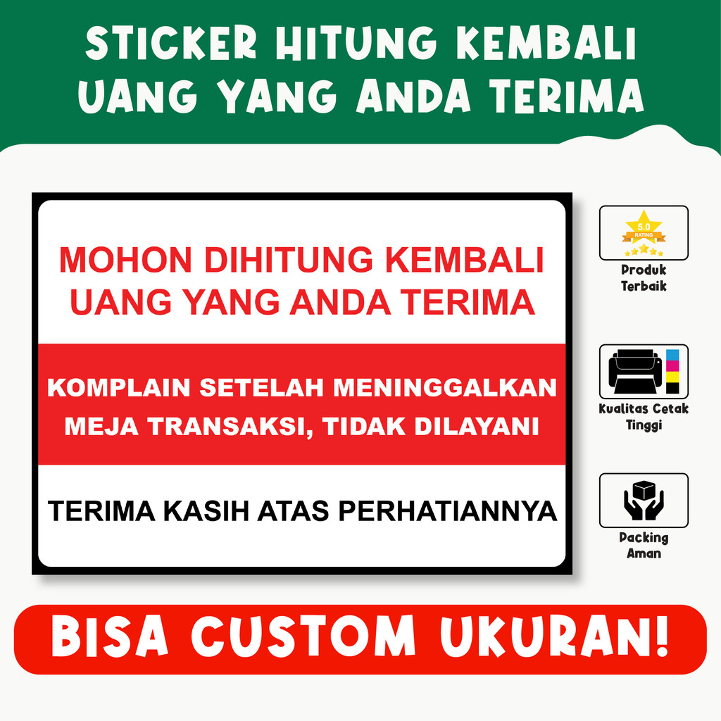 

Sticker Hitung Kembali Uang Anda Terima – Peringatan Transaksi, Vinyl Premium, Anti Air