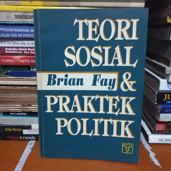 Buku Teori Sosial & Praktek Politik Brian Fay