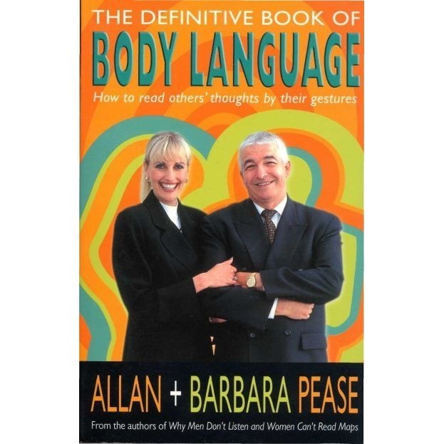 

The definitive book of body language, Allan Pease, Barbara Pease