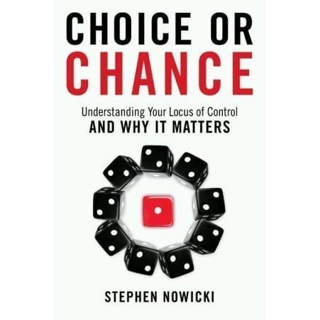 

Choice or chance : understanding your locus of control and why it ma