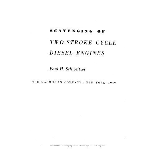 

Scavenging of two-stroke cycle Diesel engines Paul Henry Schweitzer