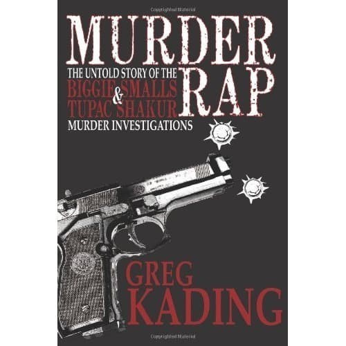 

Murder Rap: The Untold Story of the Biggie Smalls and Tupac Shaku