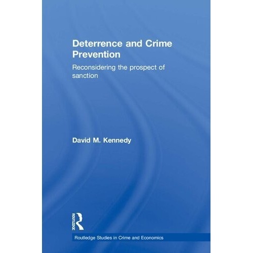 

Deterrence and Crime Prevention Reconsidering the prospect of sanction