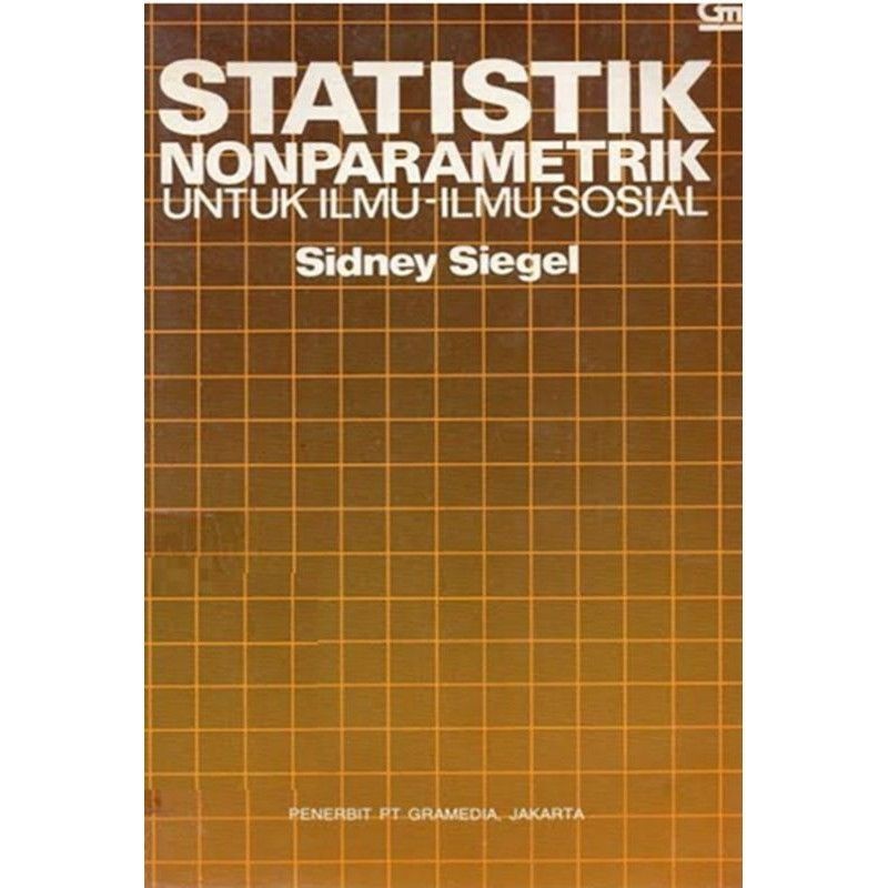 

Buku Statistik Nonparametrik Untuk Ilmu-Ilmu Sosial Sidney Siegel