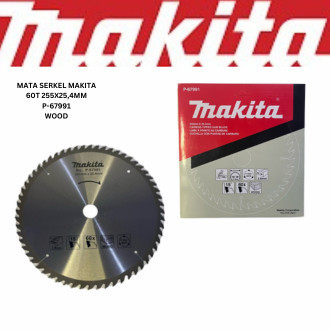 MAKITA Mata Serkel P-67991 60T 255X25,4mm FOR WOOD / Mata Gergaji Circle Circular Saw 60T Untuk Kayu
